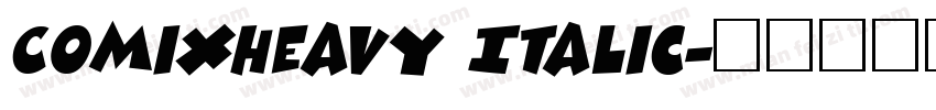 ComixHeavy Italic字体转换
